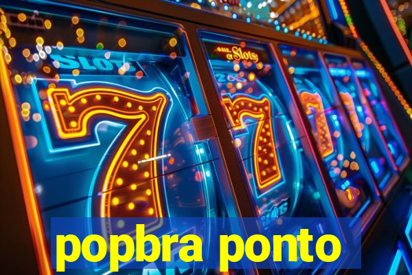 popbra ponto