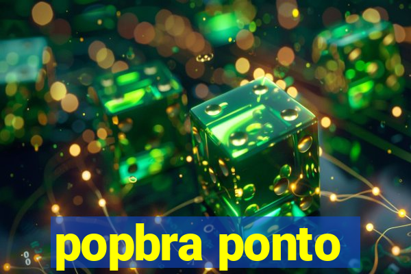 popbra ponto