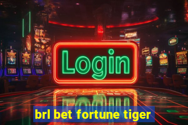 brl bet fortune tiger