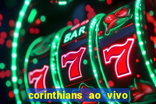 corinthians ao vivo multi canal