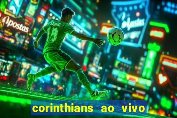 corinthians ao vivo multi canal