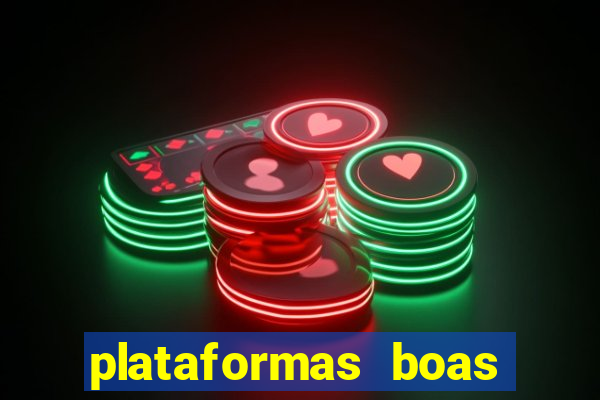 plataformas boas para jogar fortune tiger