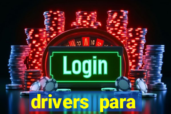 drivers para windows 7 64 bits