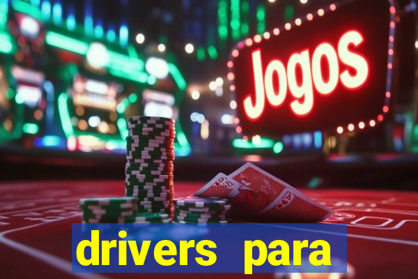 drivers para windows 7 64 bits