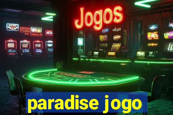 paradise jogo