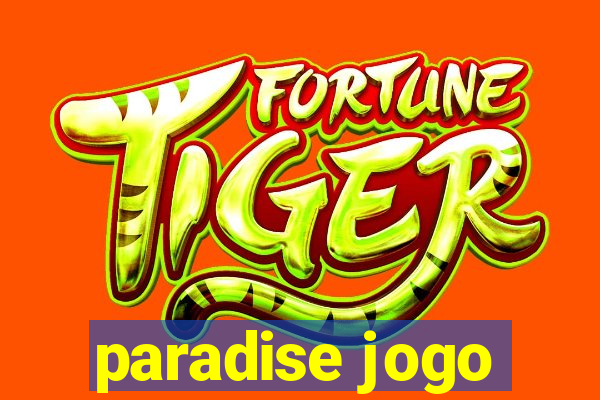 paradise jogo