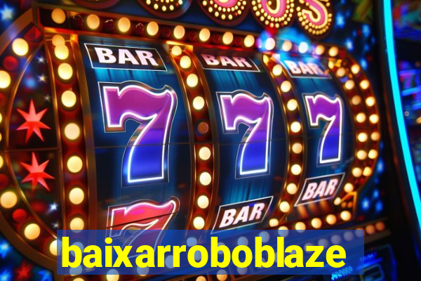 baixarroboblaze