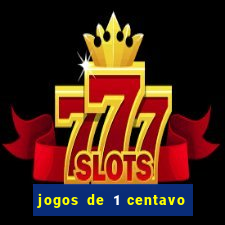 jogos de 1 centavo vai de bet