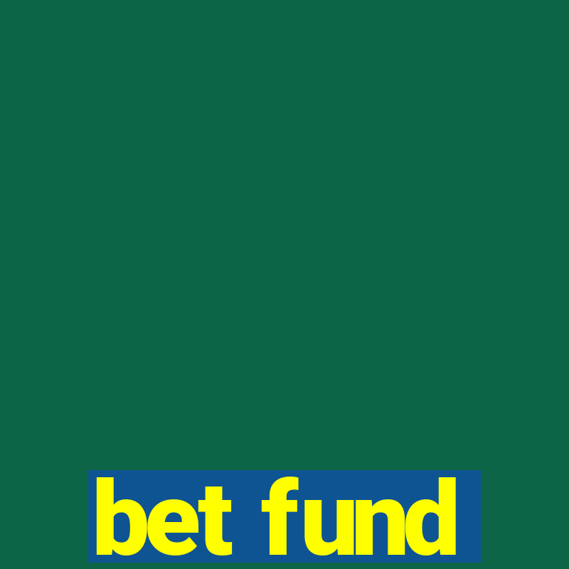 bet fund