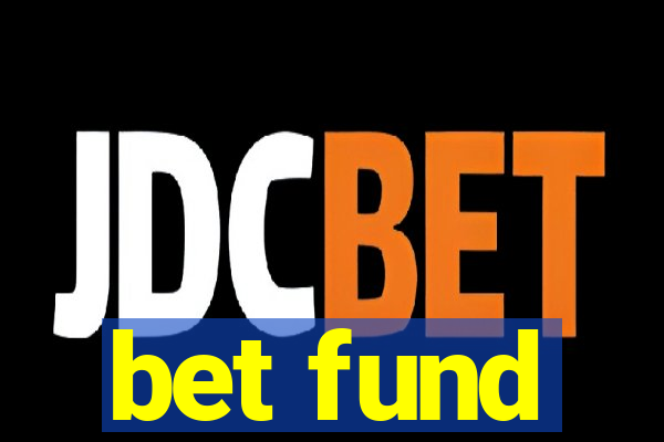 bet fund