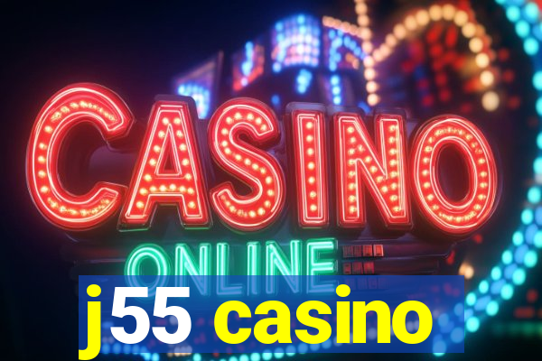 j55 casino