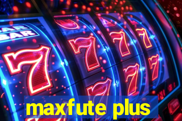 maxfute plus