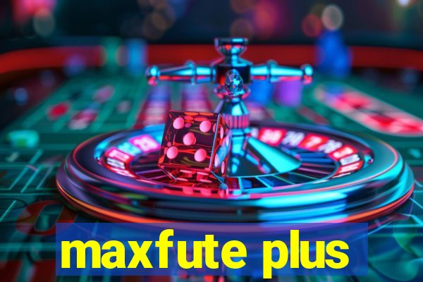 maxfute plus