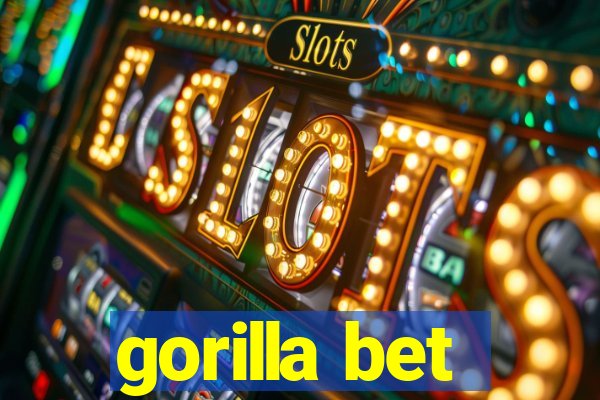 gorilla bet