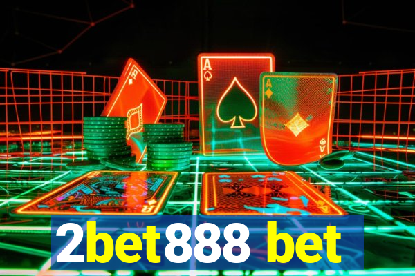 2bet888 bet