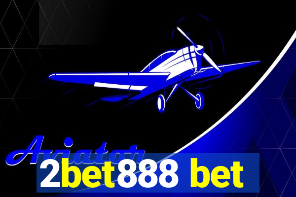 2bet888 bet