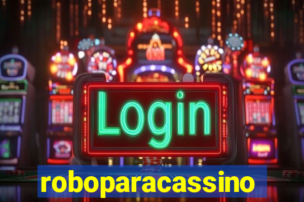 roboparacassino