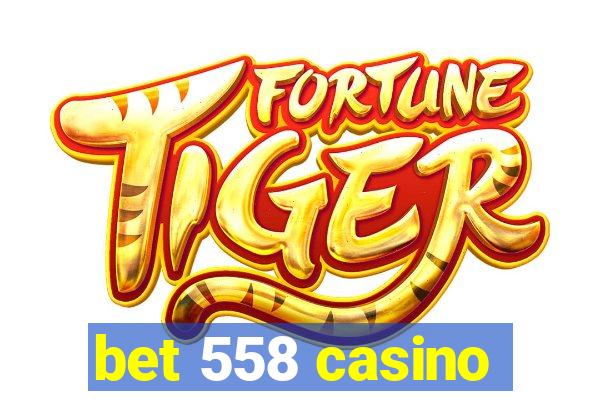 bet 558 casino