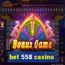 bet 558 casino