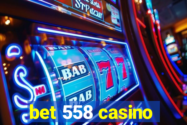 bet 558 casino