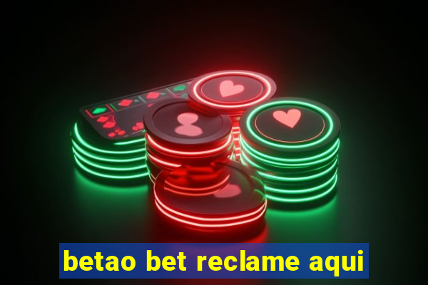 betao bet reclame aqui