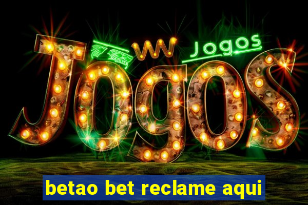 betao bet reclame aqui