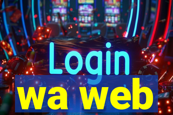 wa web