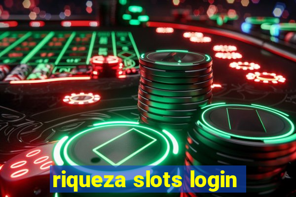 riqueza slots login