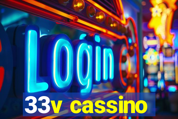 33v cassino