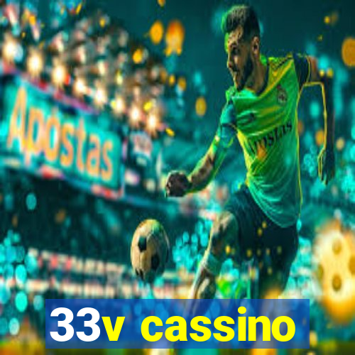 33v cassino