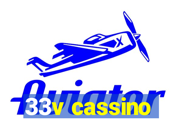 33v cassino