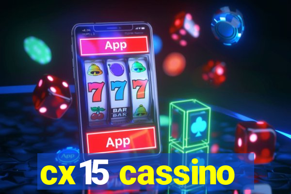 cx15 cassino