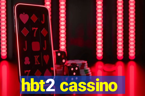 hbt2 cassino