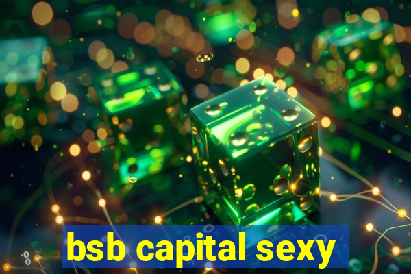 bsb capital sexy