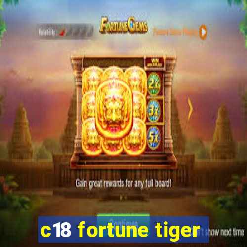 c18 fortune tiger