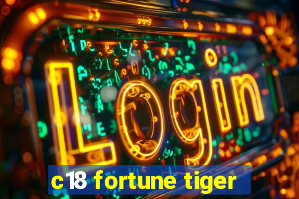 c18 fortune tiger