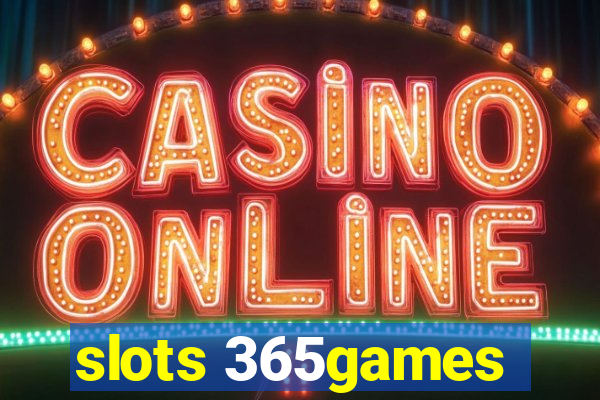 slots 365games