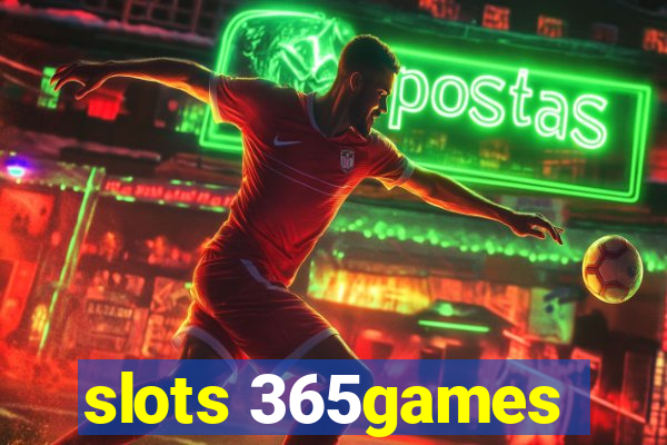 slots 365games