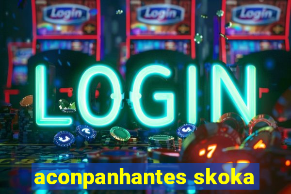 aconpanhantes skoka