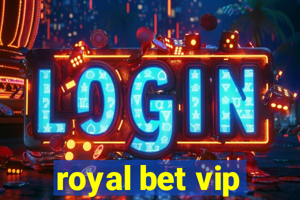 royal bet vip