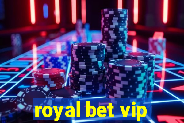 royal bet vip