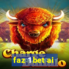 faz 1 bet ai