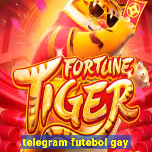 telegram futebol gay