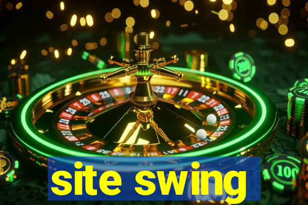 site swing