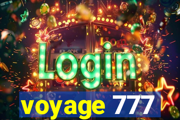 voyage 777