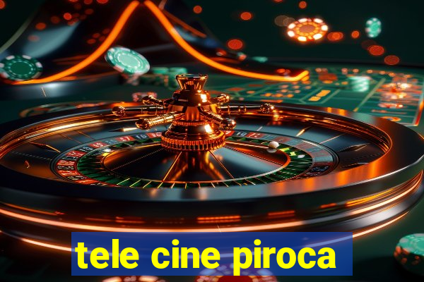 tele cine piroca