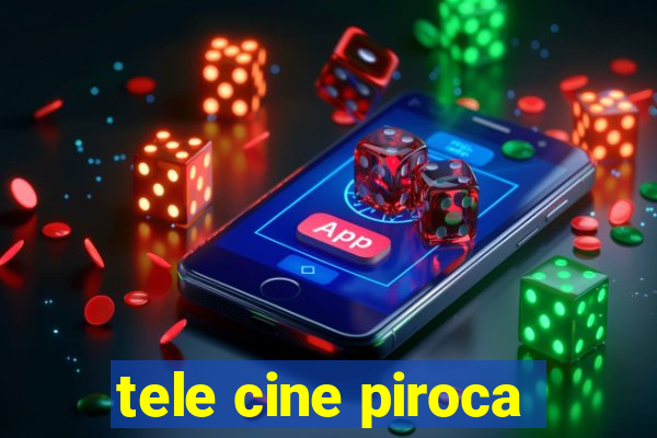 tele cine piroca