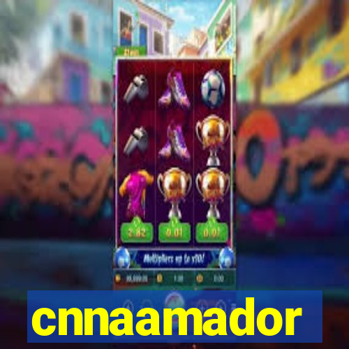 cnnaamador