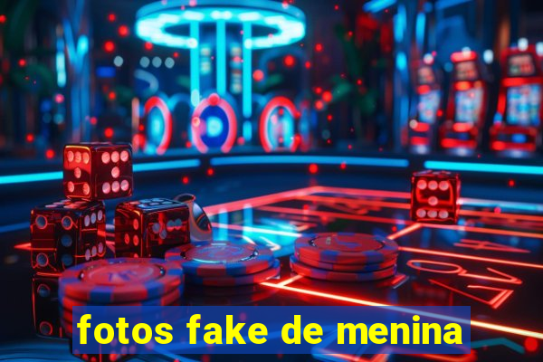 fotos fake de menina