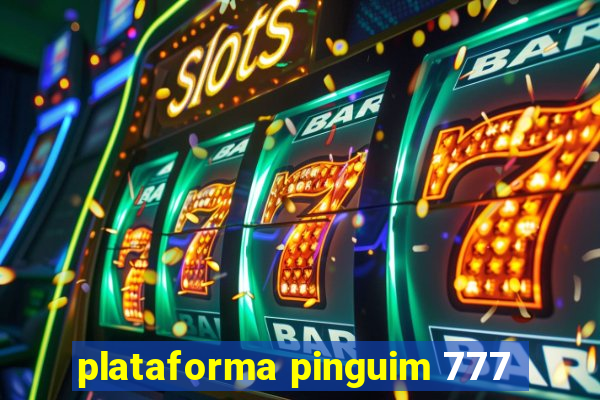 plataforma pinguim 777